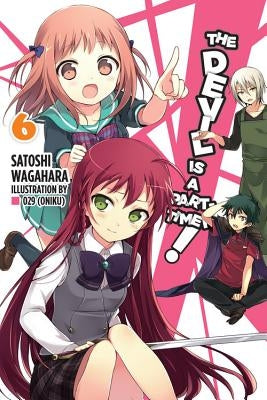 The Devil Is a Part-Timer!, Vol. 6 (Light Novel) by Wagahara, Satoshi