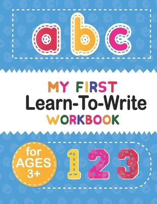 My Frist Learn To Write Workbook: Practice for Kids with Pen Control, Alphabet, Shape, Animals And Letter Tracing Book For Ages 3-5 Animal Alphabet Ac by Publishing, Nhnoor Dream