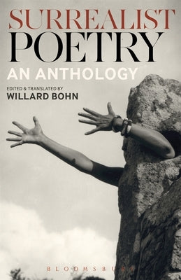 Surrealist Poetry: An Anthology by Bohn, Willard