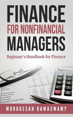 Finance for Nonfinancial Managers: Finance for Small Business, Basic Finance Concepts by Ramaswamy, Murugesan