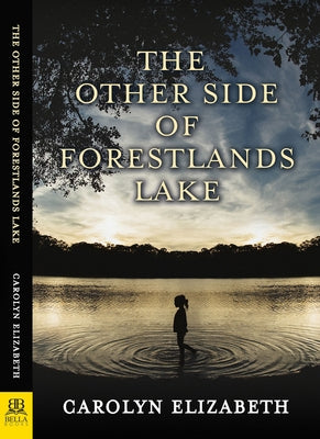 The Other Side of Forestlands Lake by Elizabeth, Carolyn
