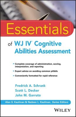 Essentials of Wj IV Cognitive Abilities Assessment by Schrank, Fredrick A.