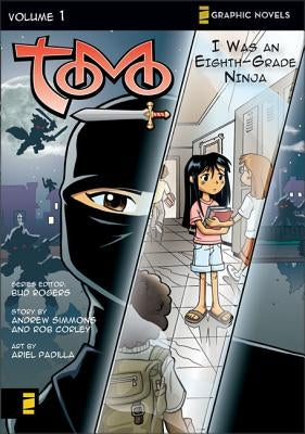 I Was an Eighth-Grade Ninja: 1 by Rogers, Bud