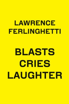 Blasts Cries Laughter by Ferlinghetti, Lawrence
