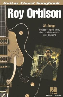 Roy Orbison: Guitar Chord Songbook (6 Inch. X 9 Inch.) by Orbison, Roy