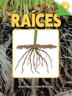 Raíces: Roots by Klepeis, Alicia