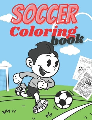 Soccer Coloring Book: Soccer Players Coloring Book Coloring Pages for Girls and Boys (Toddlers Preschoolers & Kindergarten) with Cute Simple by Drawing, Klaudia