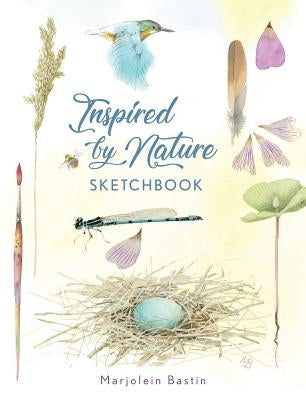 Inspired by Nature Sketchbook by Bastin, Marjolein