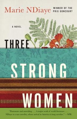 Three Strong Women by Ndiaye, Marie