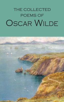 The Collected Poems of Oscar Wilde by Wilde, Oscar