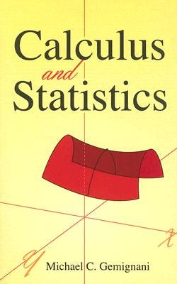 Calculus and Statistics by Gemignani, Michael C.