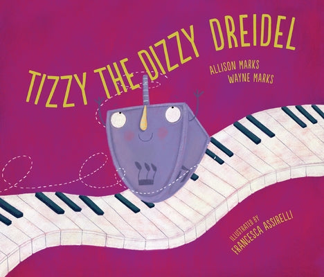 Tizzy the Dizzy Dreidel by Marks, Allison