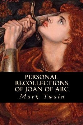 Personal Recollections of Joan of Arc by Oneness, Editorial