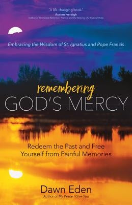 Remembering God's Mercy by Eden, Dawn