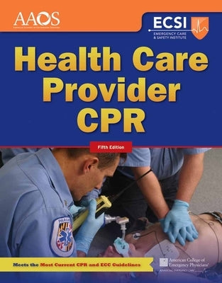 Health Care Provider CPR by American Academy of Orthopaedic Surgeons