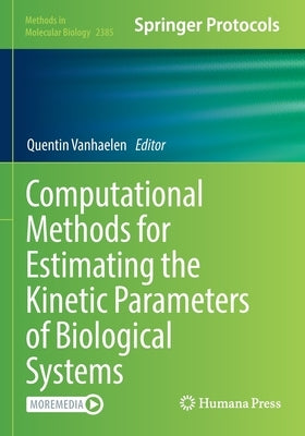 Computational Methods for Estimating the Kinetic Parameters of Biological Systems by Vanhaelen, Quentin