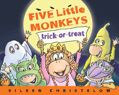 Five Little Monkeys Trick-Or-Treat by Christelow, Eileen