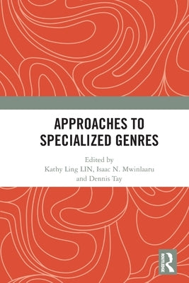 Approaches to Specialized Genres by Lin, Kathy Ling