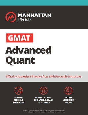 GMAT Advanced Quant: 250+ Practice Problems & Online Resources by Manhattan Prep