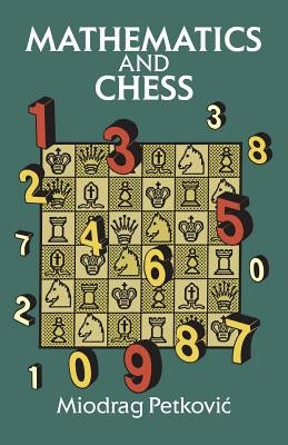 Mathematics and Chess by Petkovic, Miodrag