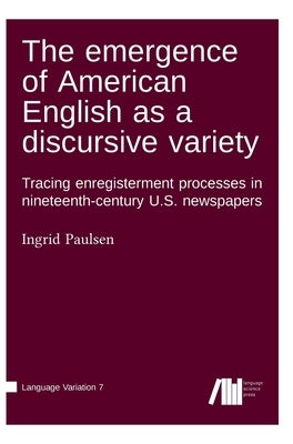 The emergence of American English as a discursive variety by Paulsen, Ingrid