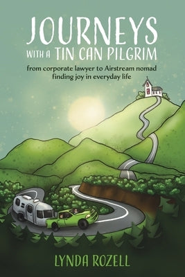 Journeys with a Tin Can Pilgrim by Rozell, Lynda