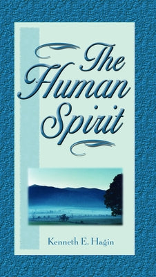 Human Spirit by Hagin, Kenneth E.