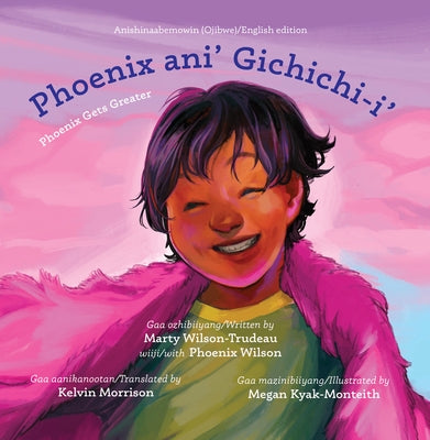 Phoenix Ani' Gichichi-I'/Phoenix Gets Greater by Wilson-Trudeau, Marty