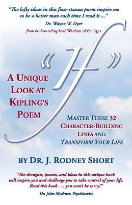 A Unique Look at Kipling's Poem If by Short, J. Rodney