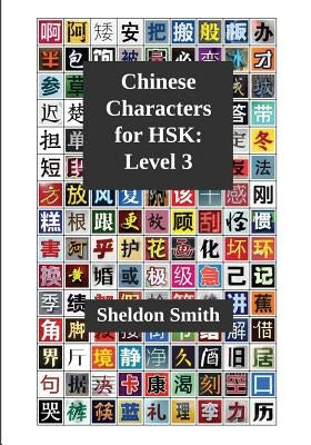 Chinese Characters for HSK, Level 3 by Smith, Sheldon