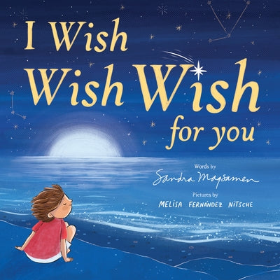 I Wish, Wish, Wish for You by Magsamen, Sandra