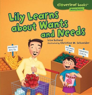 Lily Learns about Wants and Needs by Bullard, Lisa