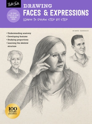 Drawing: Faces & Expressions: Learn to Draw Step by Step by Cardaci, Diane