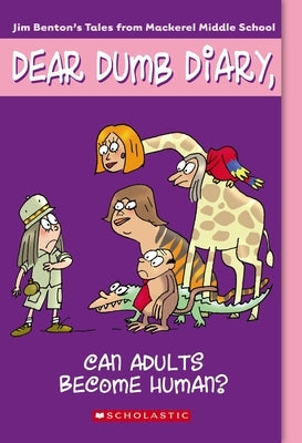 Can Adults Become Human? (Dear Dumb Diary #5): Volume 5 by Benton, Jim