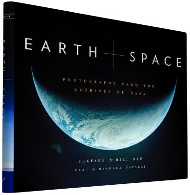 Earth and Space: Photographs from the Archives of NASA by Nataraj, Nirmala