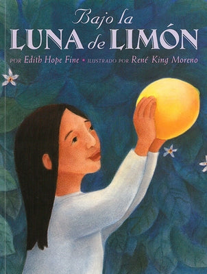 Bajo La Luna de Limón = Under the Lemon Moon by Fine, Edith Hope