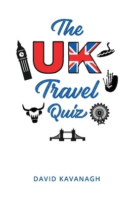 The UK Travel Quiz by Kavanagh, David