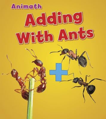 Adding with Ants by Steffora, Tracey