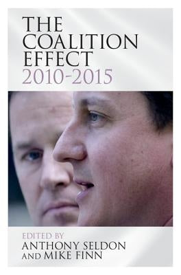 The Coalition Effect, 2010-2015 by Seldon, Anthony