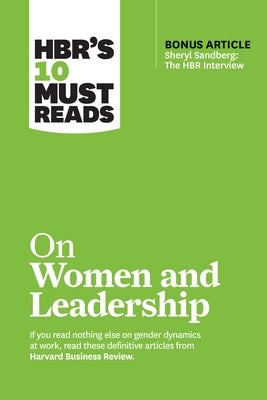 Hbr's 10 Must Reads on Women and Leadership (with Bonus Article Sheryl Sandberg: The HBR Interview) by Review, Harvard Business