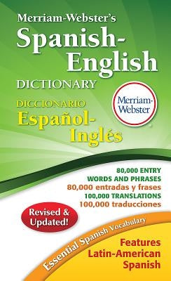 Merriam-Webster's Spanish-English Dictionary by Merriam-Webster Inc