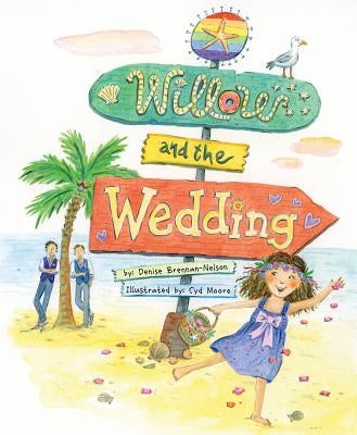 Willow and the Wedding by Brennan-Nelson, Denise