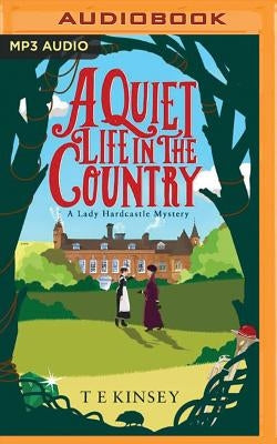 A Quiet Life in the Country by Kinsey, T. E.