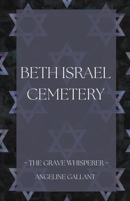 Beth Israel Cemetery by Gallant, Angeline