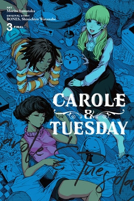 Carole & Tuesday, Vol. 3 by Yamataka, Morito