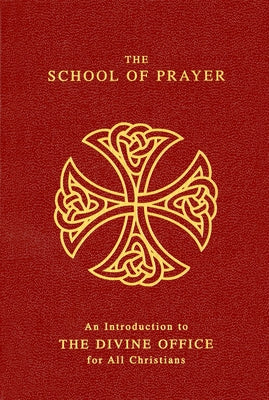 The School of Prayer: An Introduction to the Divine Office for All Christians by Brook, John