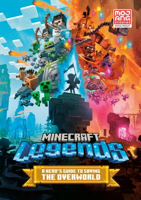 Minecraft Legends: A Hero's Guide to the Overworld by Mojang Ab