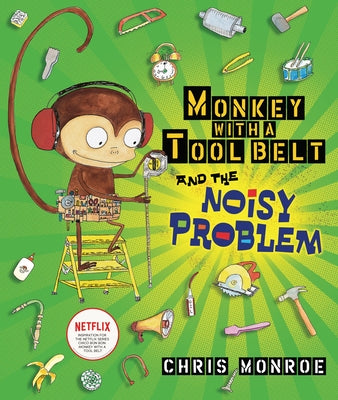 Monkey with a Tool Belt and the Noisy Problem by Monroe, Chris