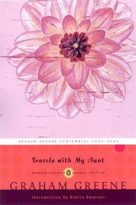 Travels with My Aunt: (Penguin Classics Deluxe Edition) by Greene, Graham