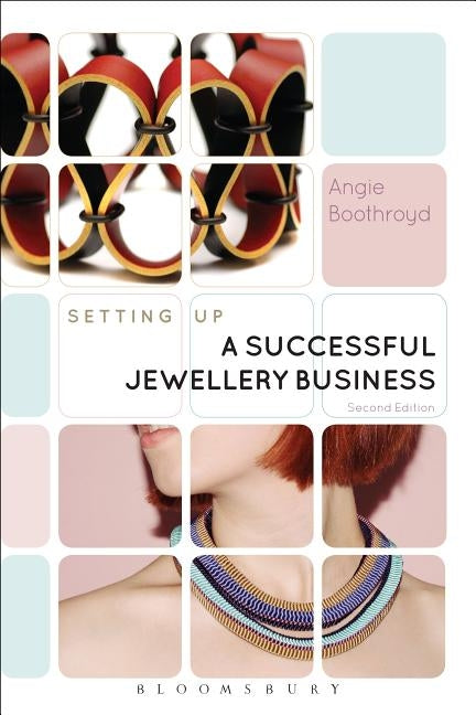 Setting Up a Successful Jewellery Business by Boothroyd, Angie